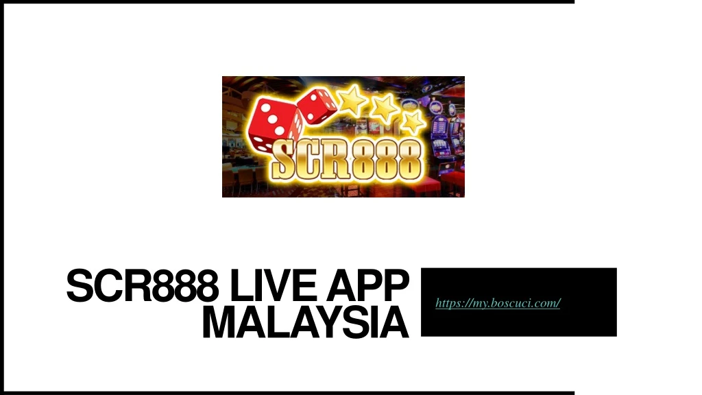 scr888 live app malaysia