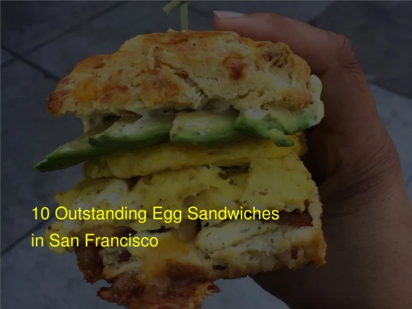 Top 10 Outstanding Places For Egg Sandwiches In San Francisco
