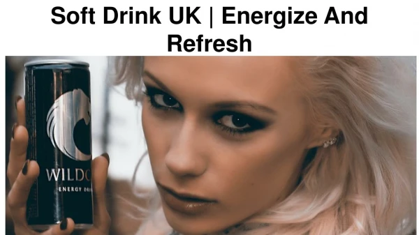 Soft Drink UK | Energise And Refresh