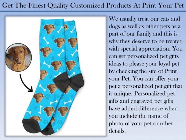 Get The Finest Quality Customized Products At Print Your Pet