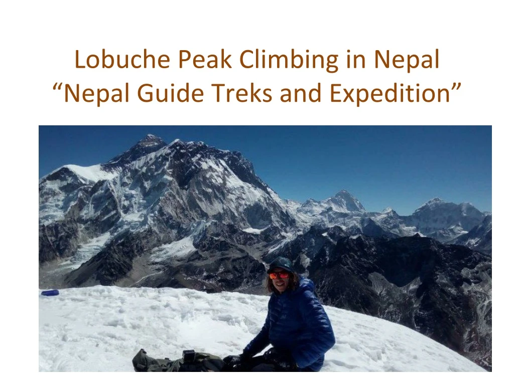 lobuche peak climbing in nepal nepal guide treks and expedition