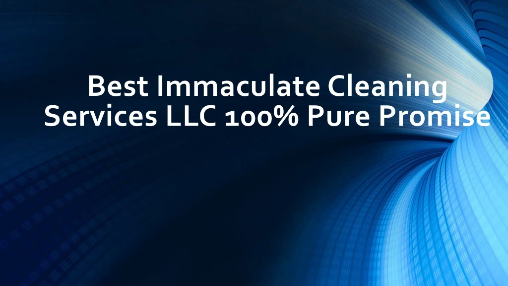 best immaculate cleaning services llc 100 pure promise