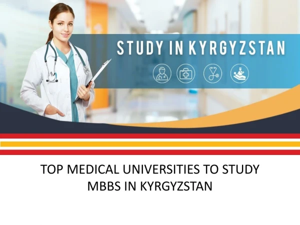 TOP MEDICAL UNIVERSITIES TO STUDY MBBS IN KYRGYZSTAN