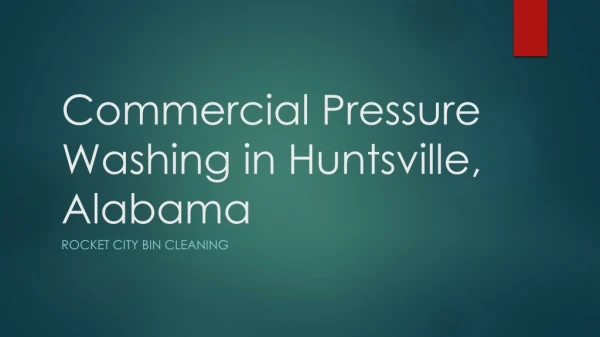 Commercial pressure washing in huntsville, alabama