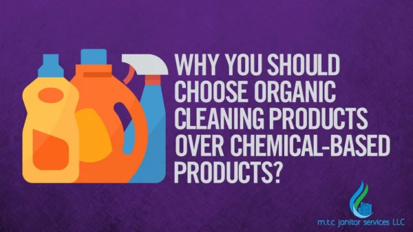 Why You Should Choose Organic Cleaning Products Over Chemical-based Products?