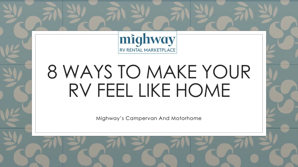 8 ways to make your rv feel like home