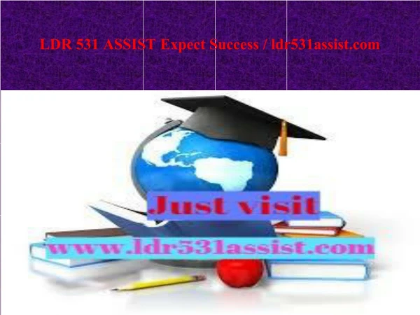 LDR 531 ASSIST Expect Success / ldr531assist.com