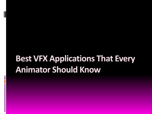 5 Best VFX applications that every Animator should Know