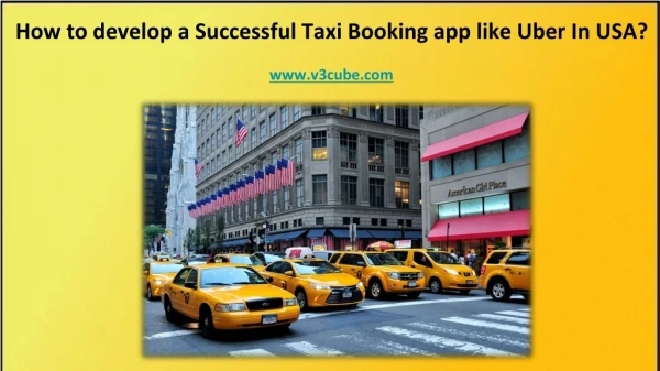 How to develop a successful taxi booking app like Uber In USA?