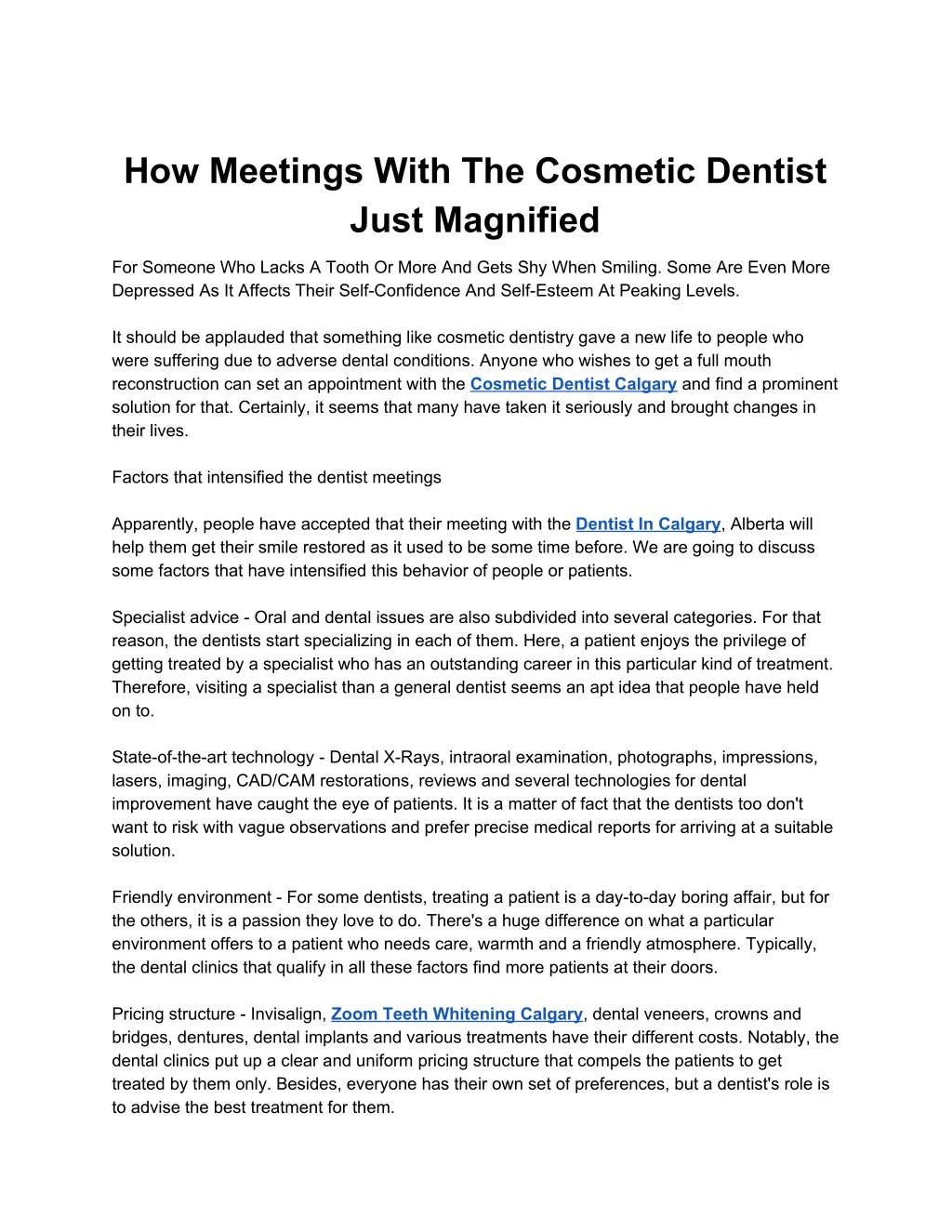 how meetings with the cosmetic dentist just