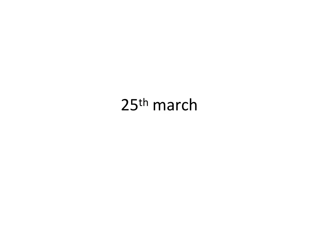 25 th march