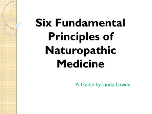 Six Fundamental Principles of Naturopathic Medicine
