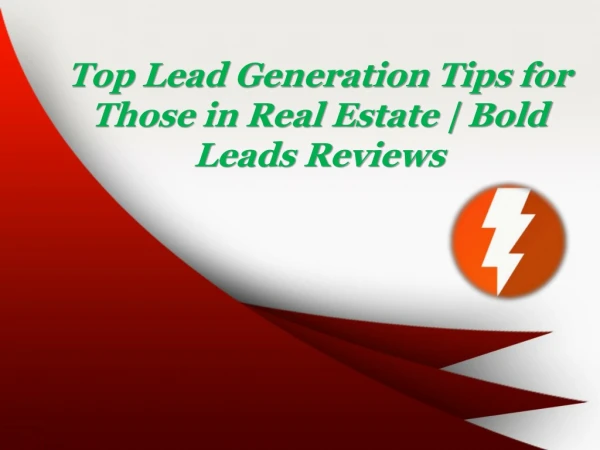 Top Lead Generation Tips for Those in Real Estate | Bold Leads Reviews