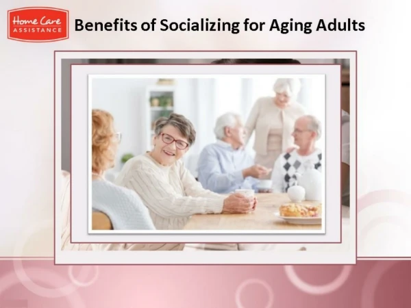 5 Benefits of Socializing for Aging Adults