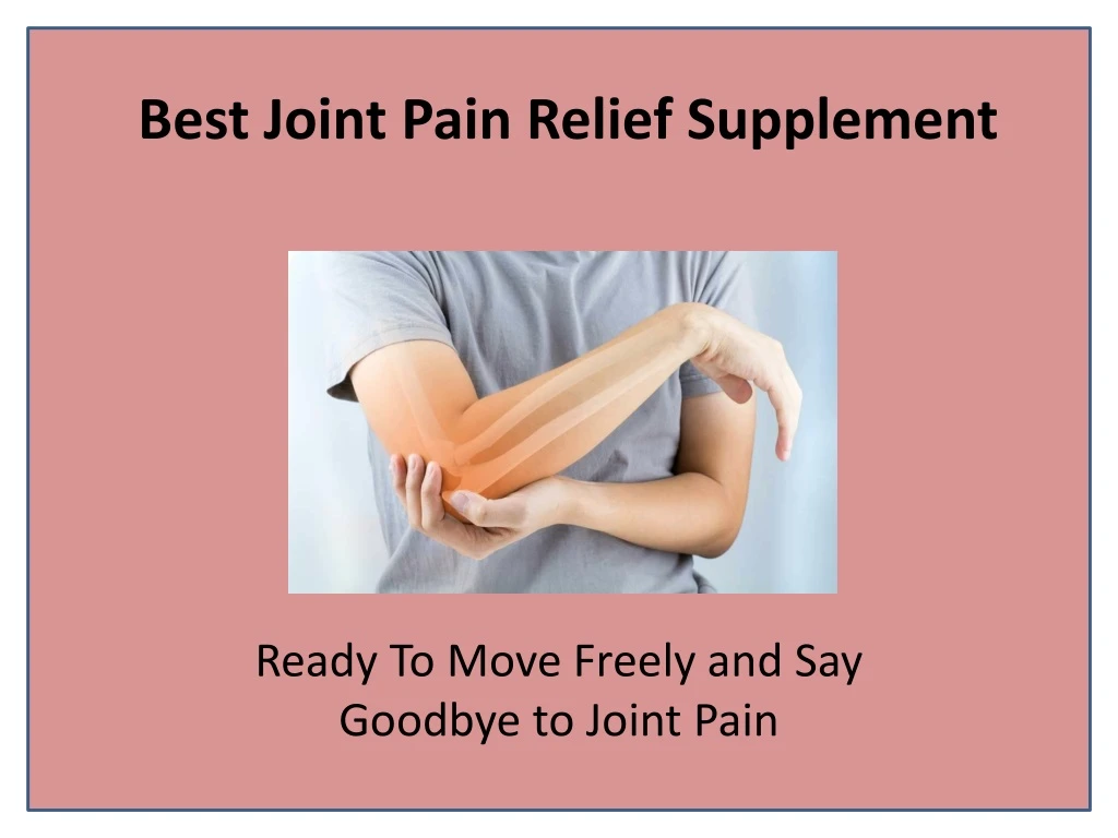 best joint pain relief supplement