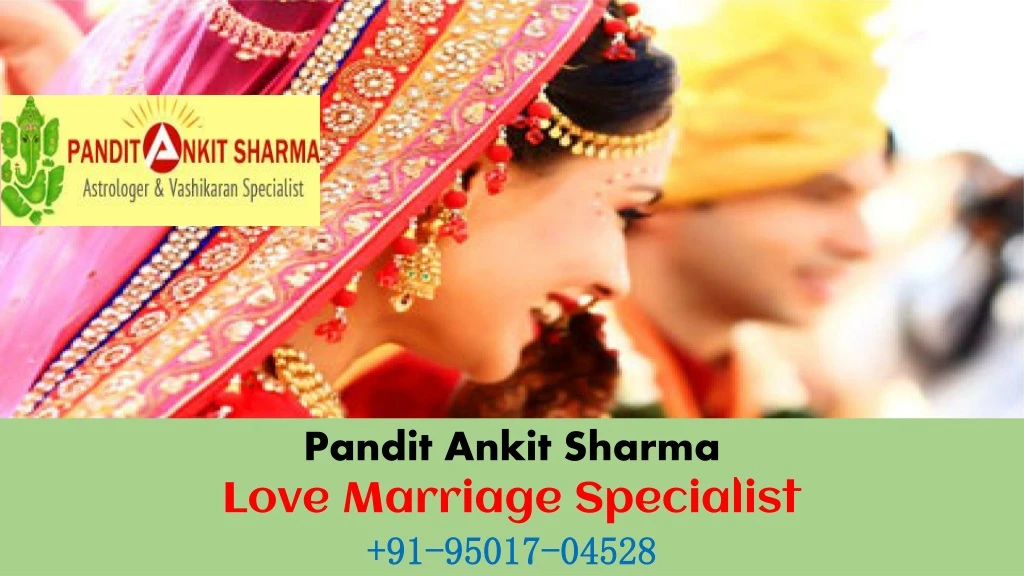 pandit ankit sharma love marriage specialist