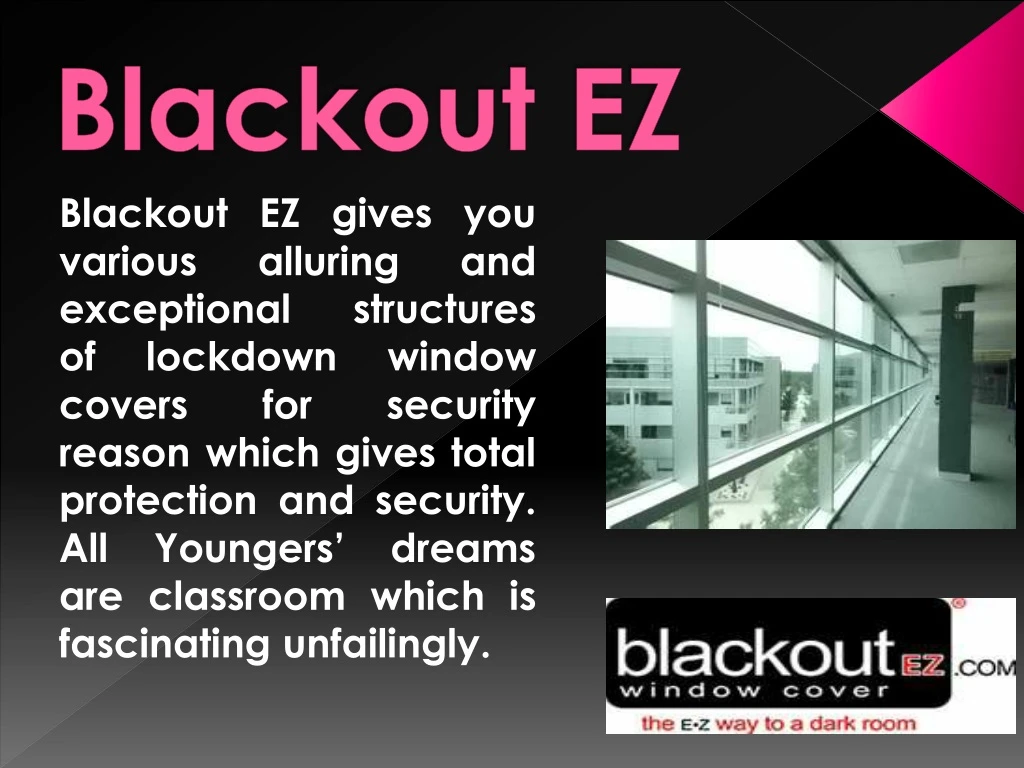 blackout ez gives you various alluring