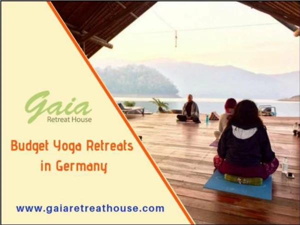 Choose Budget yoga retreats in Germany-Gaia Retreat House