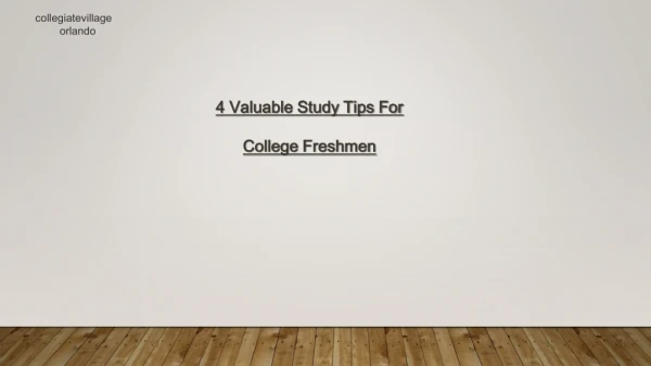 4 Valuable Study Tips For College Freshmen