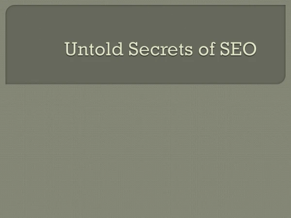Untold Secrets of Google and Search Engine Optimization