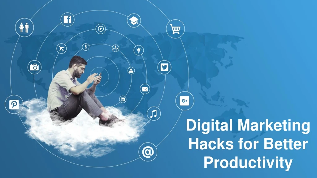 digital marketing hacks for better productivity