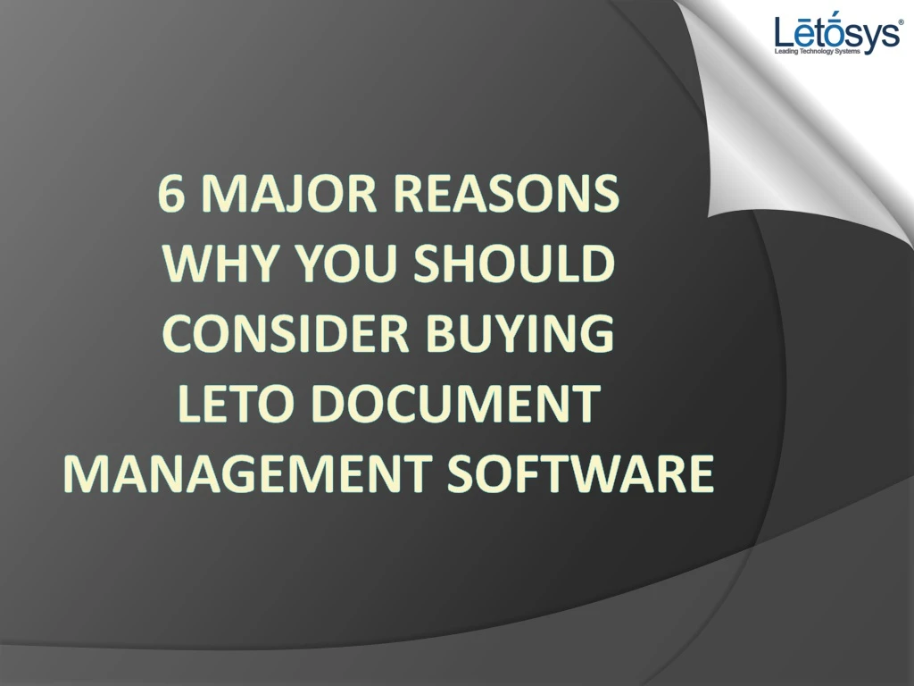6 major reasons why you should consider buying leto document management software