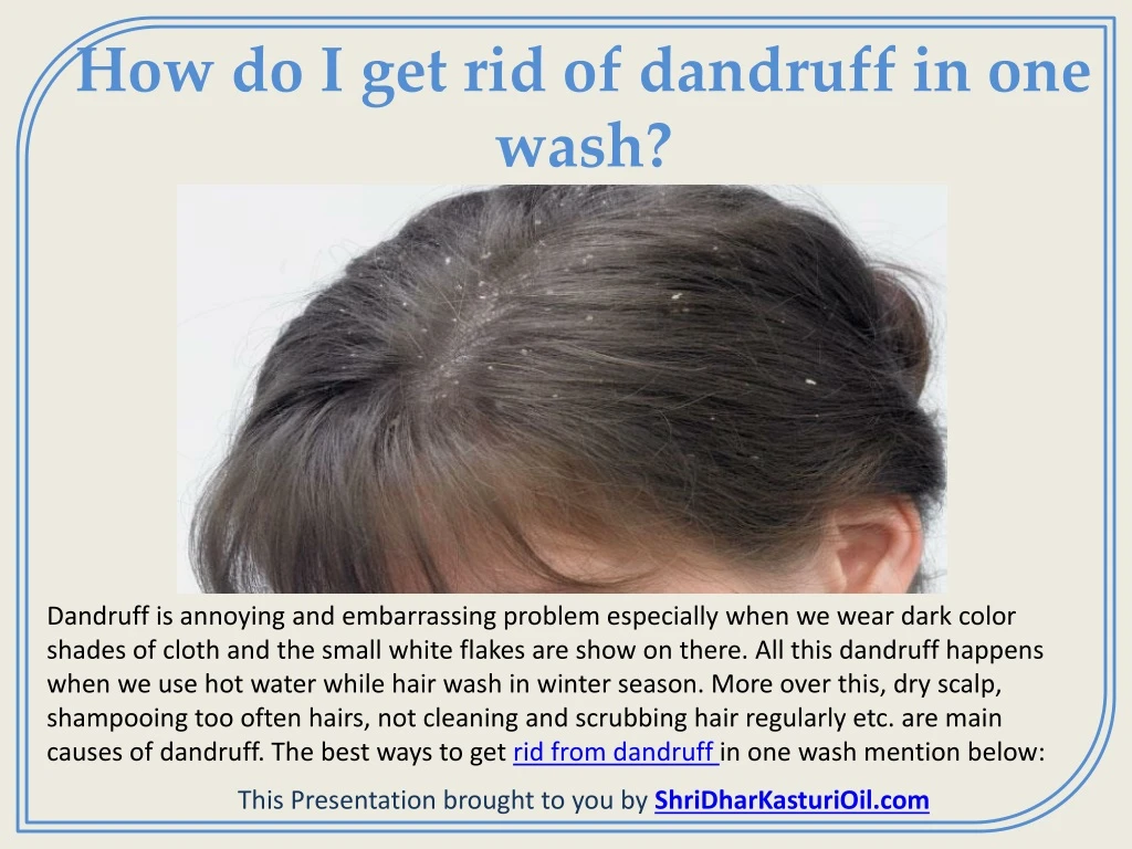 how do i get rid of dandruff in one wash