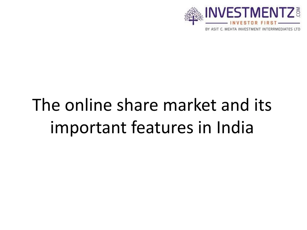 the online share market and its important features in india