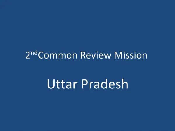 2nd Common Review Mission