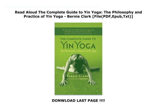 Read Aloud The Complete Guide to Yin Yoga: The Philosophy and Practice of Yin Yoga - Bernie Clark [File(PDF,Epub,Txt)]