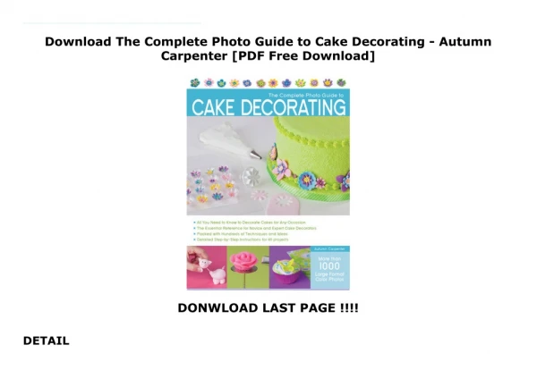 Download The Complete Photo Guide to Cake Decorating - Autumn Carpenter [PDF Free Download]