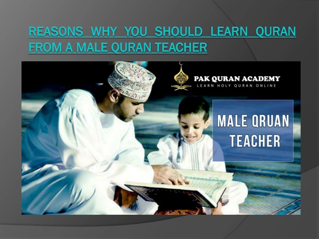 reasons why you should learn quran from a male quran teacher