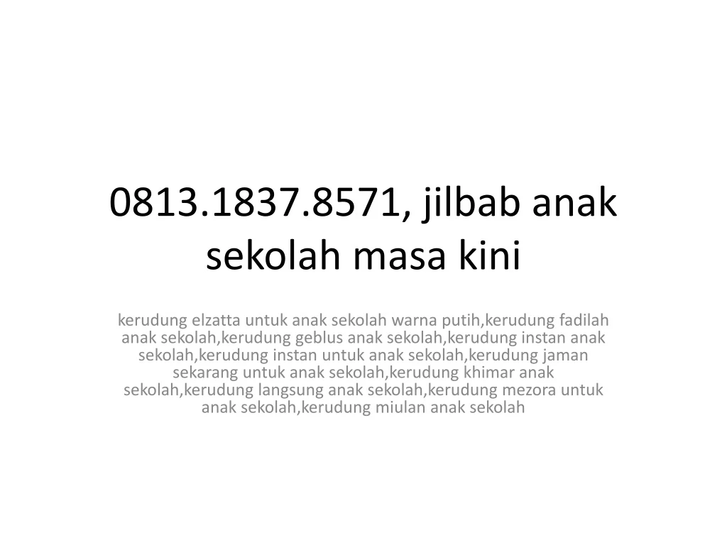 0813 1837 8571 jilbab anak sekolah masa kini