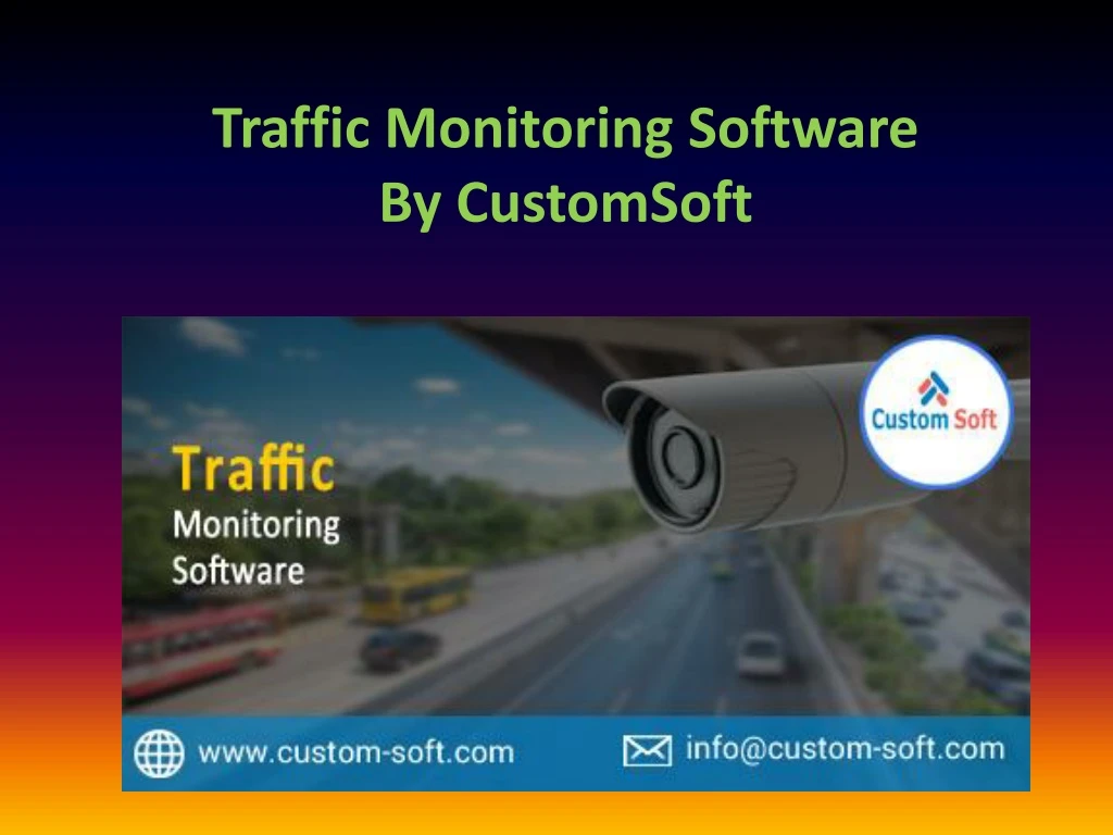 traffic monitoring software by customsoft