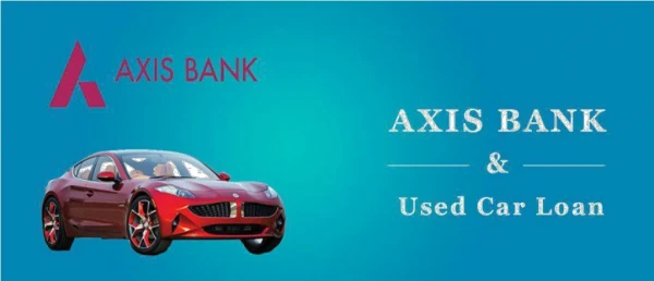 AXIS Bank Used Car Loan in Hyderabad