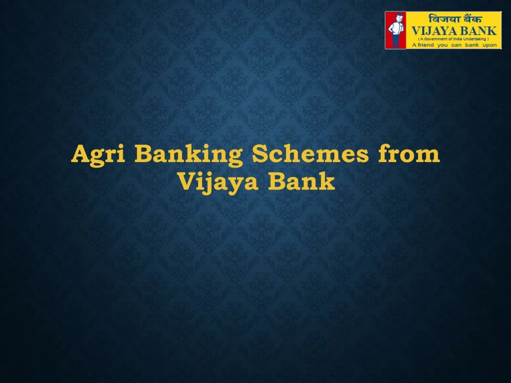 agri banking schemes from vijaya bank