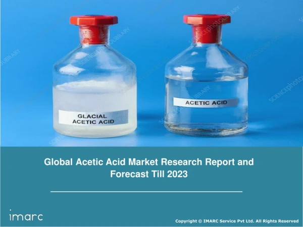 Acetic Acid Market Share, Size, Trends, Growth , Region Analysis and Forecast Till 2023