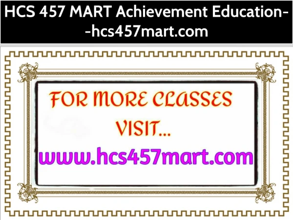 HCS 457 MART Achievement Education--hcs457mart.com
