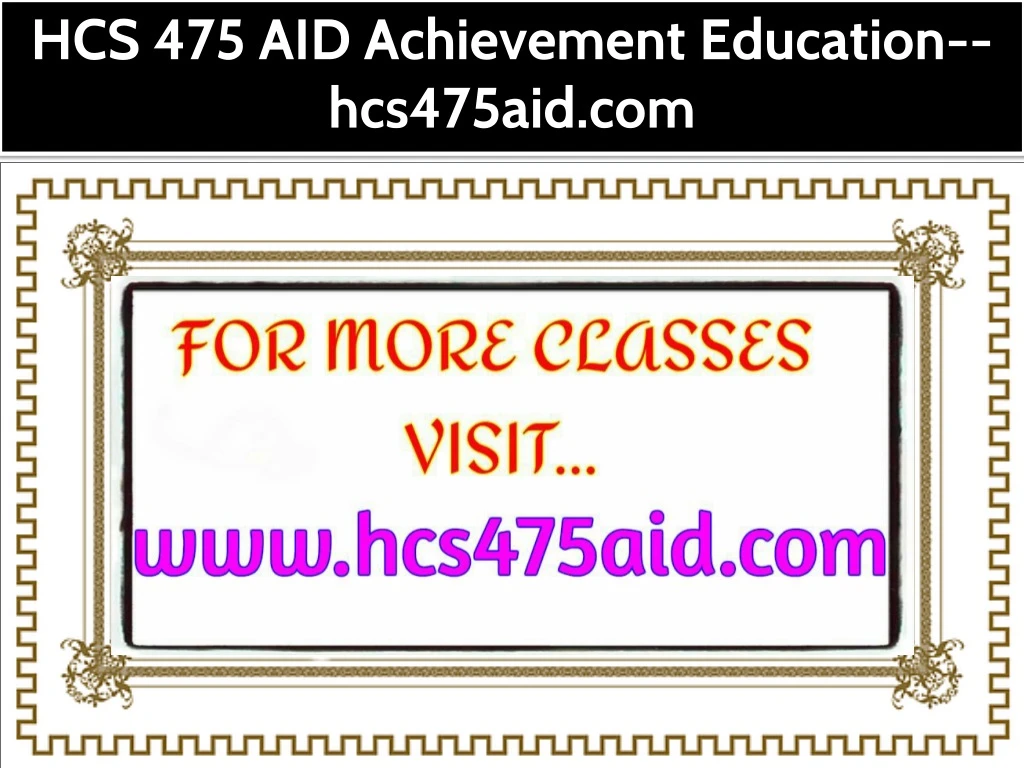 hcs 475 aid achievement education hcs475aid com