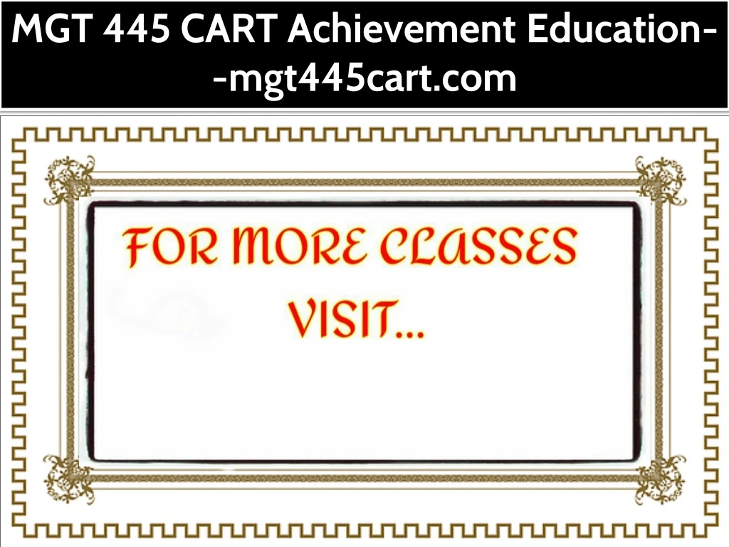 mgt 445 cart achievement education mgt445cart com
