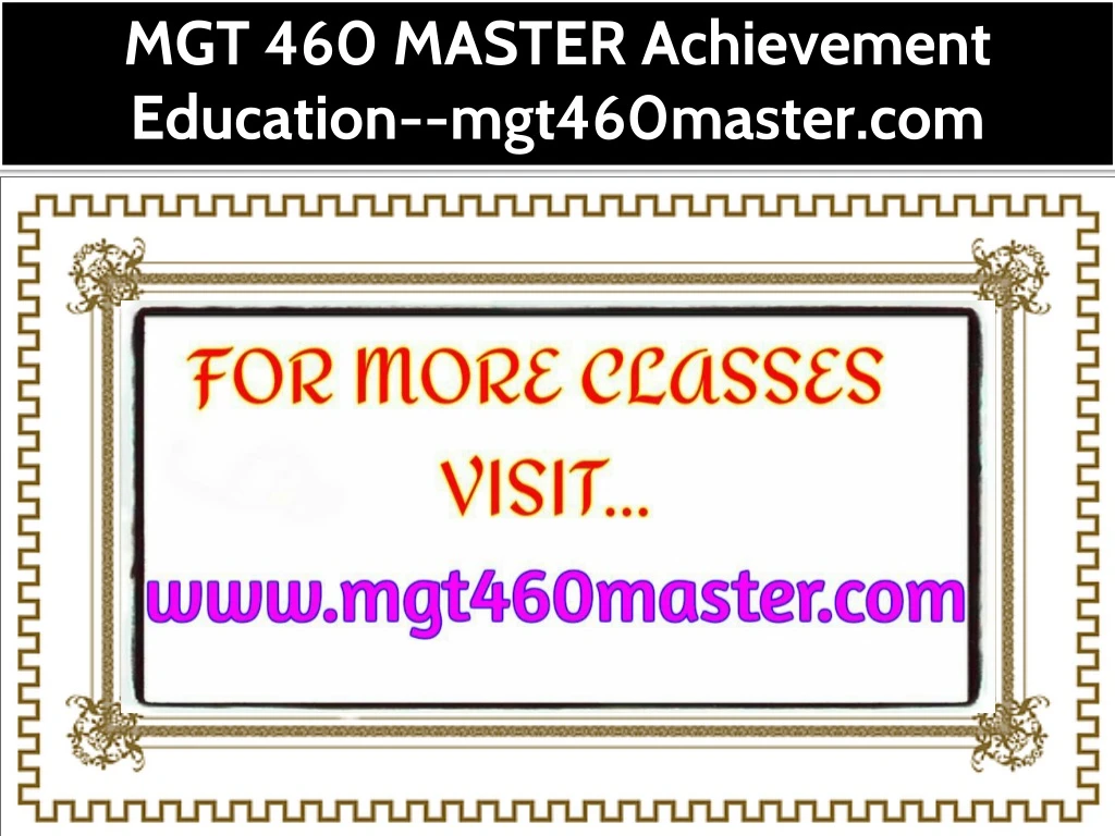 mgt 460 master achievement education mgt460master