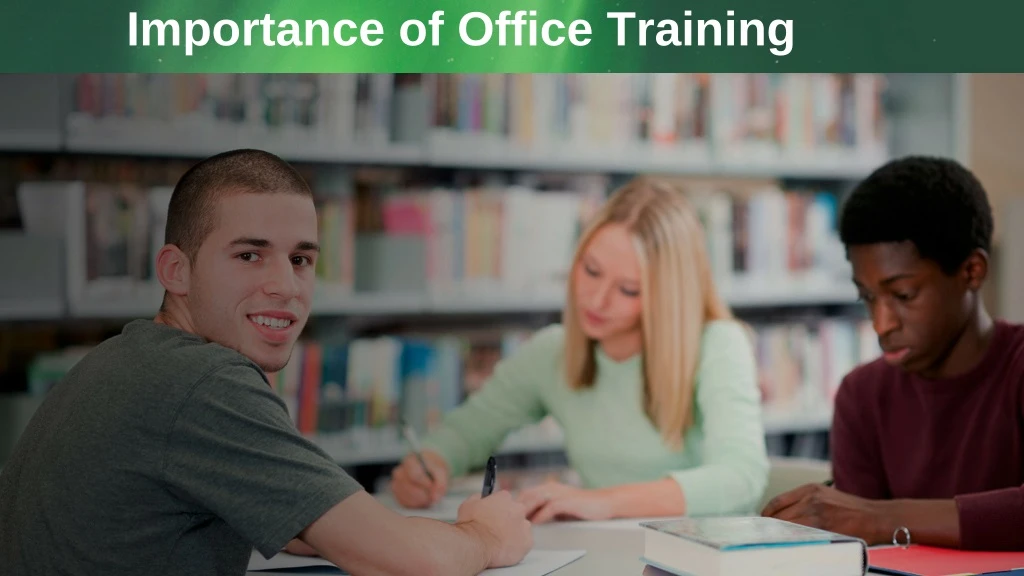 importance of office training