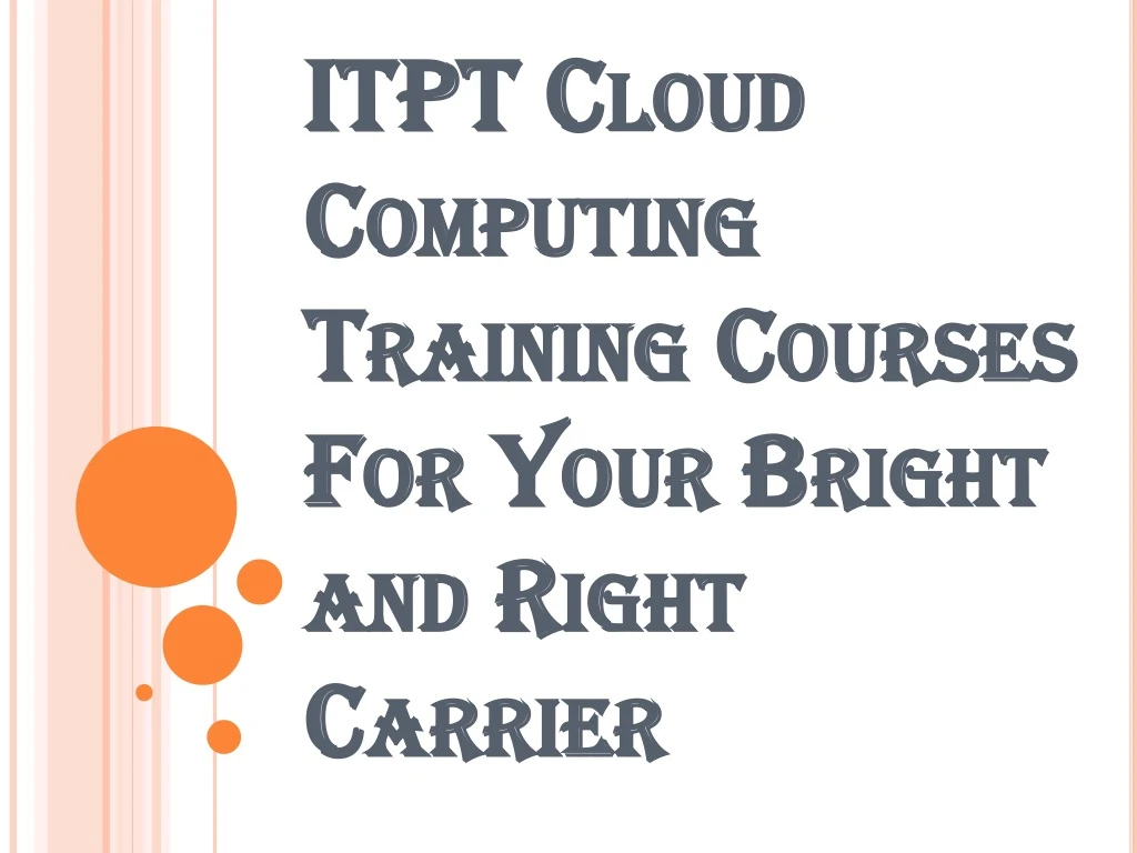 itpt cloud computing training courses for your bright and right carrier
