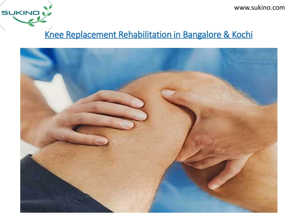 knee replacement rehabilitation in bangalore kochi