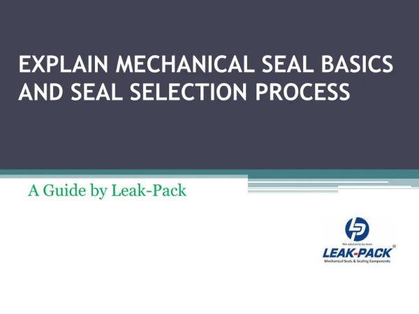 Explain Mechanical Seal Basics and Seal Selection Process