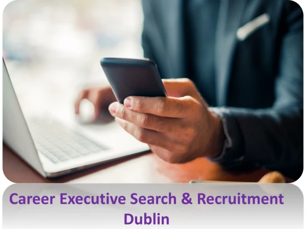 Career Executive Search & Recruitment Dublin