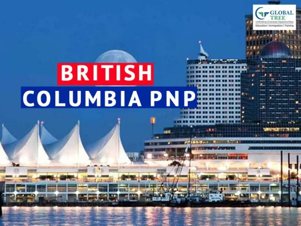British Columbia PNP | British Columbia Immigration Consultants