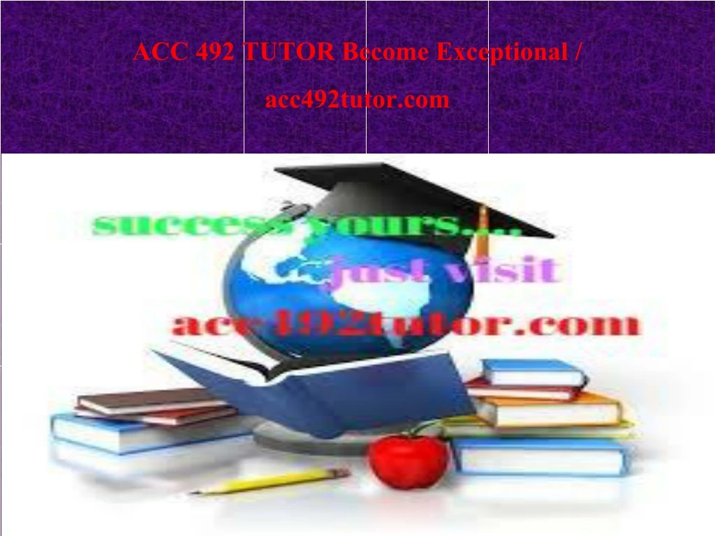 acc 492 tutor become exceptional acc492tutor com
