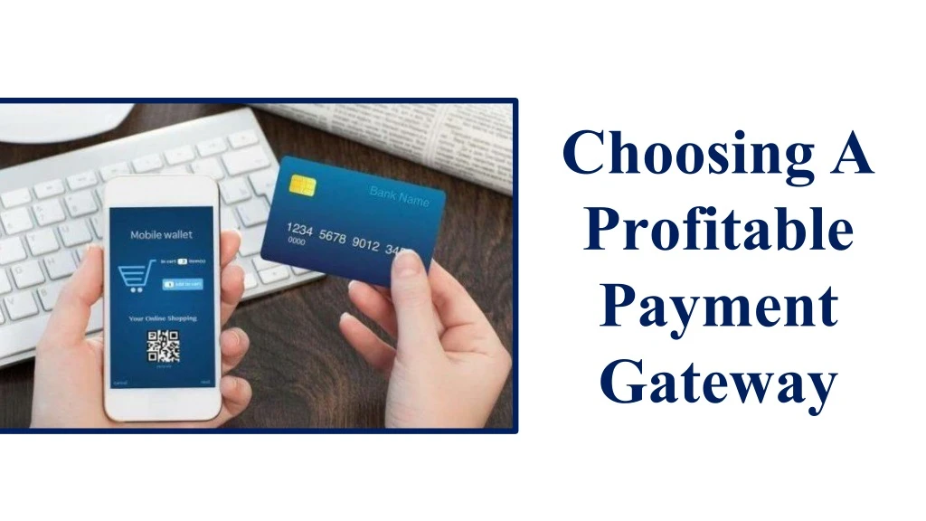 choosing a profitable payment gateway