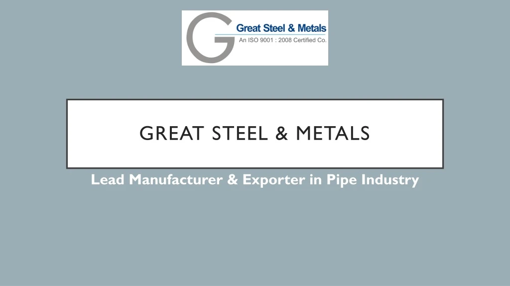 great steel metals